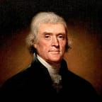 Thomas Jefferson, American statesman, diplomat, lawyer, architect, philosopher,